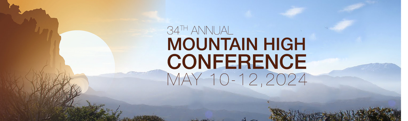 Banner with text: 34th Annual Mountain High Conference, May 10 - 12, 2024